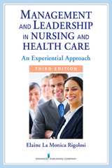 Management and Leadership in Nursing and Health Care - JD EdD  FAAN Elaine La Monica Rigolosi