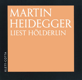 Martin Heidegger liest Hölderlin - Heidegger, Martin