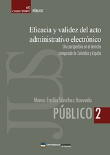 Eficacia y validez del acto administrativo electrónico - Marco Emilio Sánchez