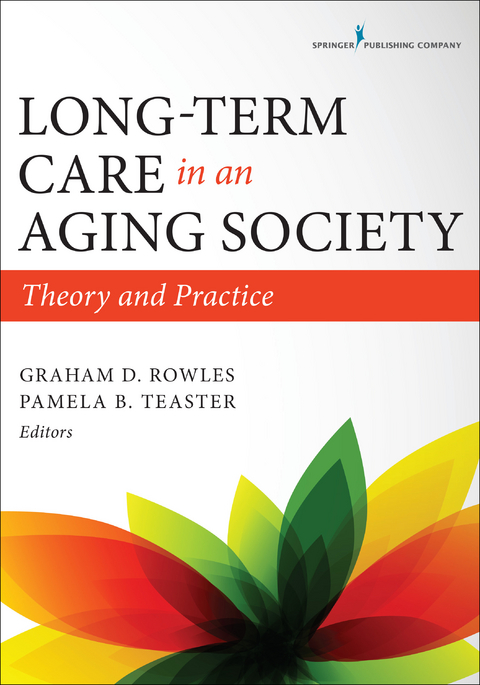 Long-Term Care in an Aging Society -  PhD Graham D. Rowles
