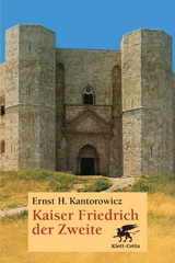 Kaiser Friedrich der Zweite - Ernst H Kantorowicz