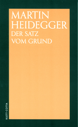 Der Satz vom Grund - Heidegger, Martin