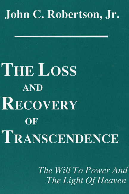 Loss and Recovery of Transcendence -  John C. Robertson