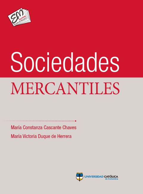 Sociedades mercantiles - María Constanza Cascante, María Victoría Duque
