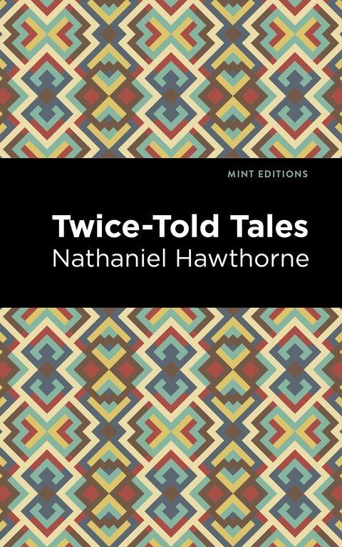 Twice Told Tales - Nathaniel Hawthorne