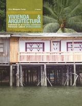 Vivienda y arquitectura tradicional en el Pacífico colombiano - Gilma Mosquera Torres