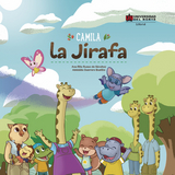 Camila la jirafa - Ana Rita Russo de Sánchez, Adelaida Guerrero Bustillo