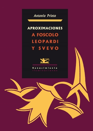 Aproximaciones a Foscolo, Leopardi y Svevo - Antonio Prieto Martín