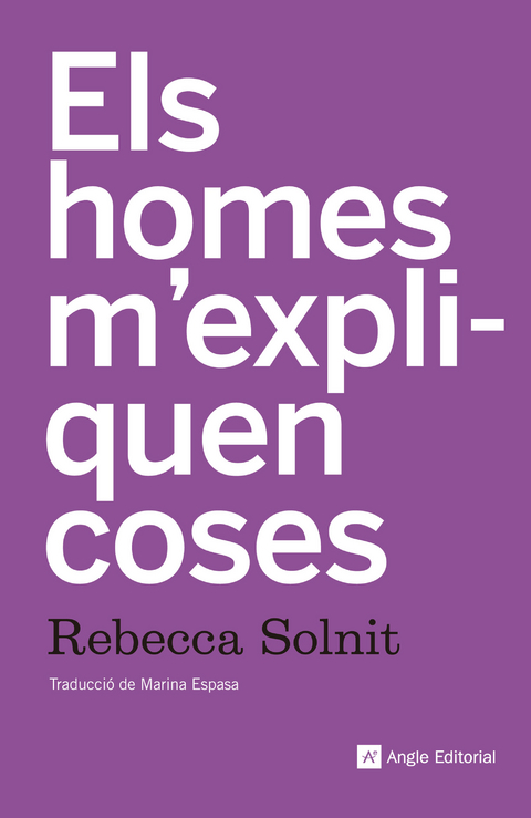 Els homes m'expliquen coses - Rebecca Solnit