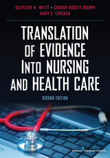 Translation of Evidence into Nursing and Health Care, Second Edition - 