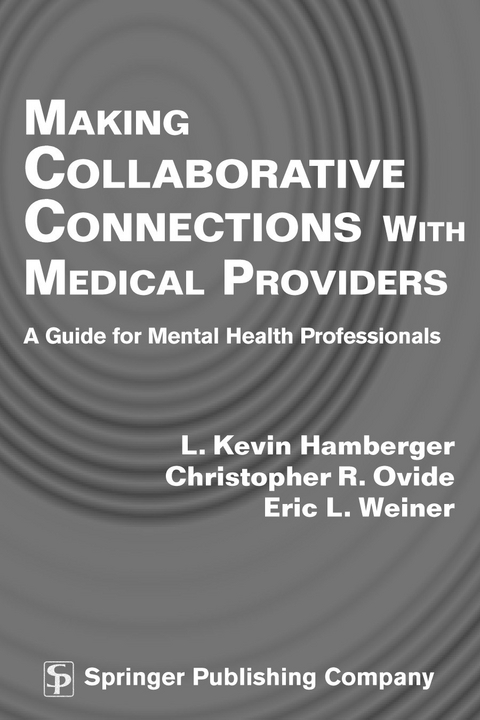 Making Collaborative Connections with Medical Providers - L. Kevin Hamberger, Christopher R. Ovide, Eric L. Weiner