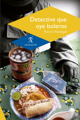 Detective que oye boleros - Pancho Madrigal