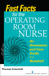 Fast Facts for the Operating Room Nurse - RN EdD  CNOR Theresa Criscitelli