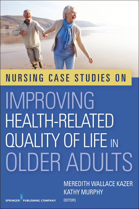 Nursing Case Studies on Improving Health-Related Quality of Life in Older Adults - Kathy Murphy