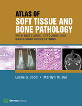 Atlas of Soft Tissue and Bone Pathology - Marilyn M. Bui, Leslie G. Dodd