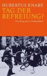 Tag der Befreiung? - Hubertus Knabe