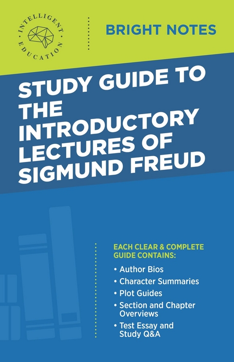 Study Guide to the Introductory Lectures of Sigmund Freud -  Intelligent Education
