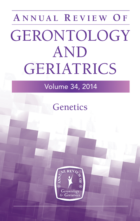 Annual Review of Gerontology and Geriatrics, Volume 34, 2014 - 