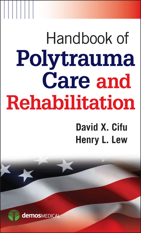 Handbook of Polytrauma Care and Rehabilitation -  MD David X. Cifu, PhD Henry L. Lew MD