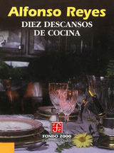 Diez descansos de cocina - Alfonso Reyes