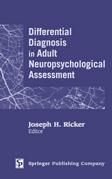 Differential Diagnosis in Adult Neuropsychological Assessment - 