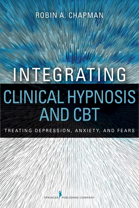 Integrating Clinical Hypnosis and CBT - ABPP Robin A. Chapman PsyD