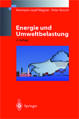 Energie und Umweltbelastung - Wagner, Hermann-Josef; Borsch, Peter