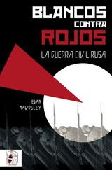 Blancos contra rojos - Ewan Mawdsley