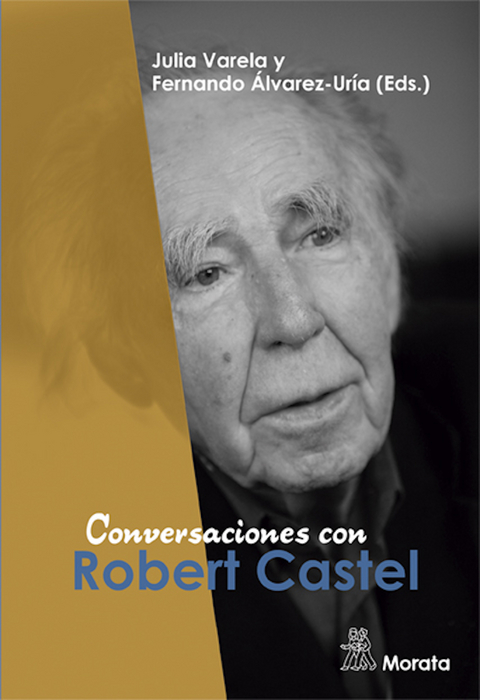Conversaciones con Robert Castel - Julia Varela, Fernando Álvarez-Uria