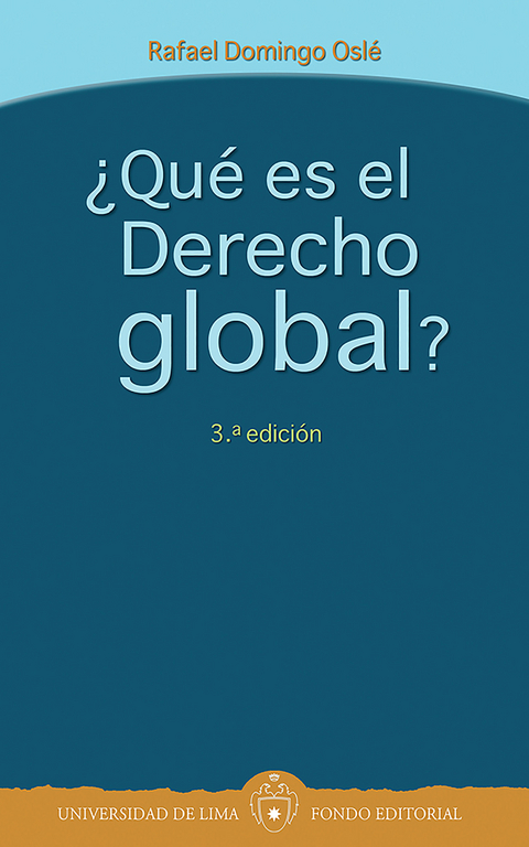 ¿Qué es el Derecho global? - Rafael Domingo Oslé