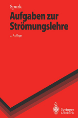 Aufgaben zur Strömungslehre - Spurk, Joseph H.