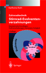 Zahnradtechnik Stirnrad- Evolventenverzahnungen - Roth, Karlheinz