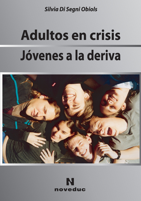 Adultos en crisis. Jóvenes a la deriva - Silvia Di Segni