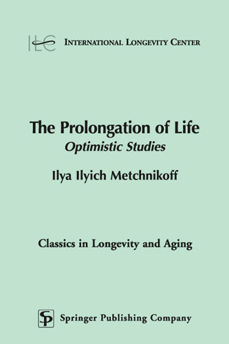 Prolongation of Life -  Ilya Ilyich Metchnikoff