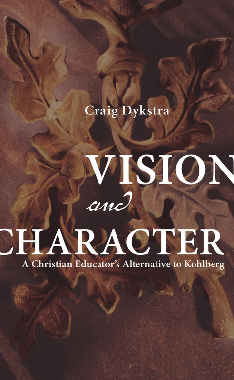 Vision and Character -  Craig Dykstra