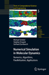 Numerical Simulation in Molecular Dynamics - Michael Griebel, Stephan Knapek, Gerhard Zumbusch