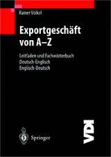 Exportgeschäft von A–Z - Völkel, Rainer