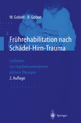 Frührehabilitation nach Schädel-Hirn-Trauma - Gobiet, Wolfgang; Gobiet, Renate