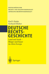 Deutsche Rechtsgeschichte - Karl S. Bader, Gerhard Dilcher