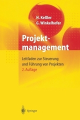 Projektmanagement - Keßler, Heinrich; Winkelhofer, Georg