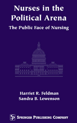 Nurses in the Political Arena - Harriet Feldman, Sandra Lewenson