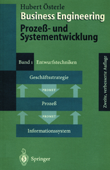 Business Engineering. Prozeß- und Systementwicklung - Österle, Hubert
