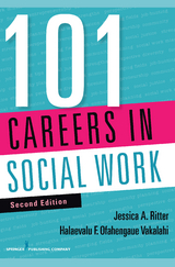 101 Careers in Social Work, Second Edition - MSSW BSW  PhD Jessica A. Ritter