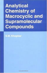 Analytical Chemistry of Macrocyclic and Supramolecular Compounds - S.M. Khopkar