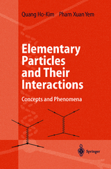 Elementary Particles and Their Interactions - Quang Ho-Kim, Xuan-Yem Pham