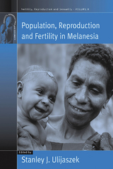 Population, Reproduction and Fertility in Melanesia - 