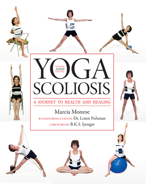 Yoga and Scoliosis -  Marcia P. Monroe