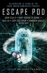 Escape Pod: The Science Fiction Anthology -  S.B. Divya,  Cory Doctorow,  Mur Lafferty,  Ken Liu