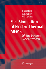 Fast Simulation of Electro-Thermal MEMS - Tamara Bechtold, Evgenii B. Rudnyi, Jan G. Korvink