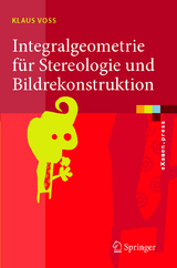 Integralgeometrie für Stereologie und Bildrekonstruktion - Klaus Voss